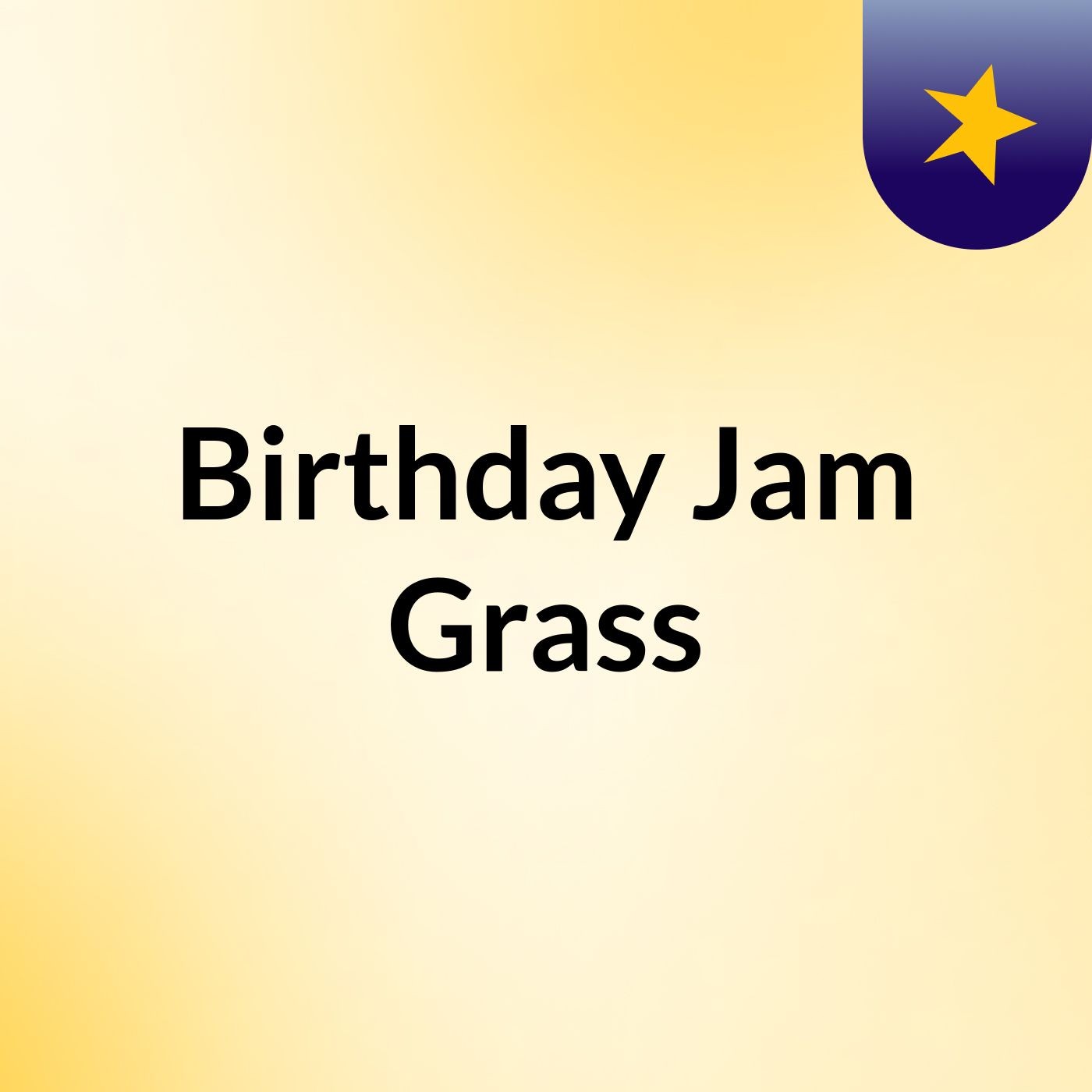 Birthday Jam Grass