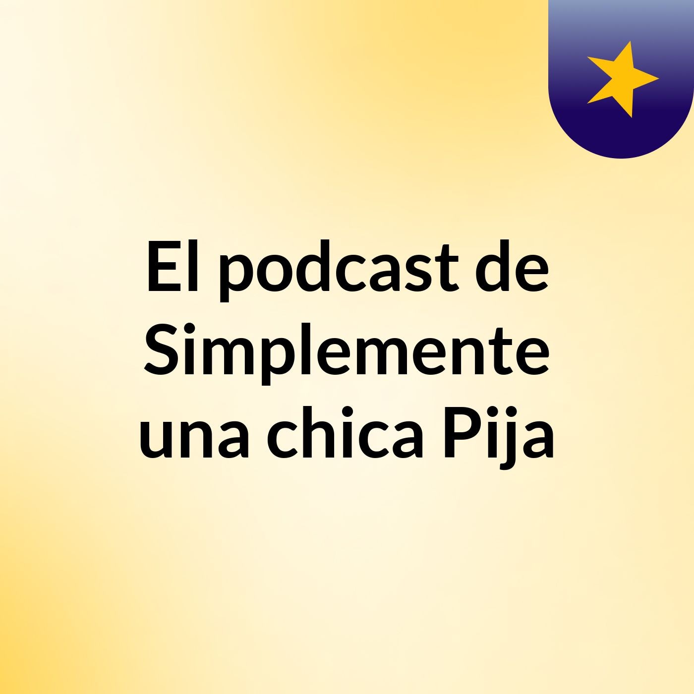 El podcast de Simplemente una chica Pija podcast artwork