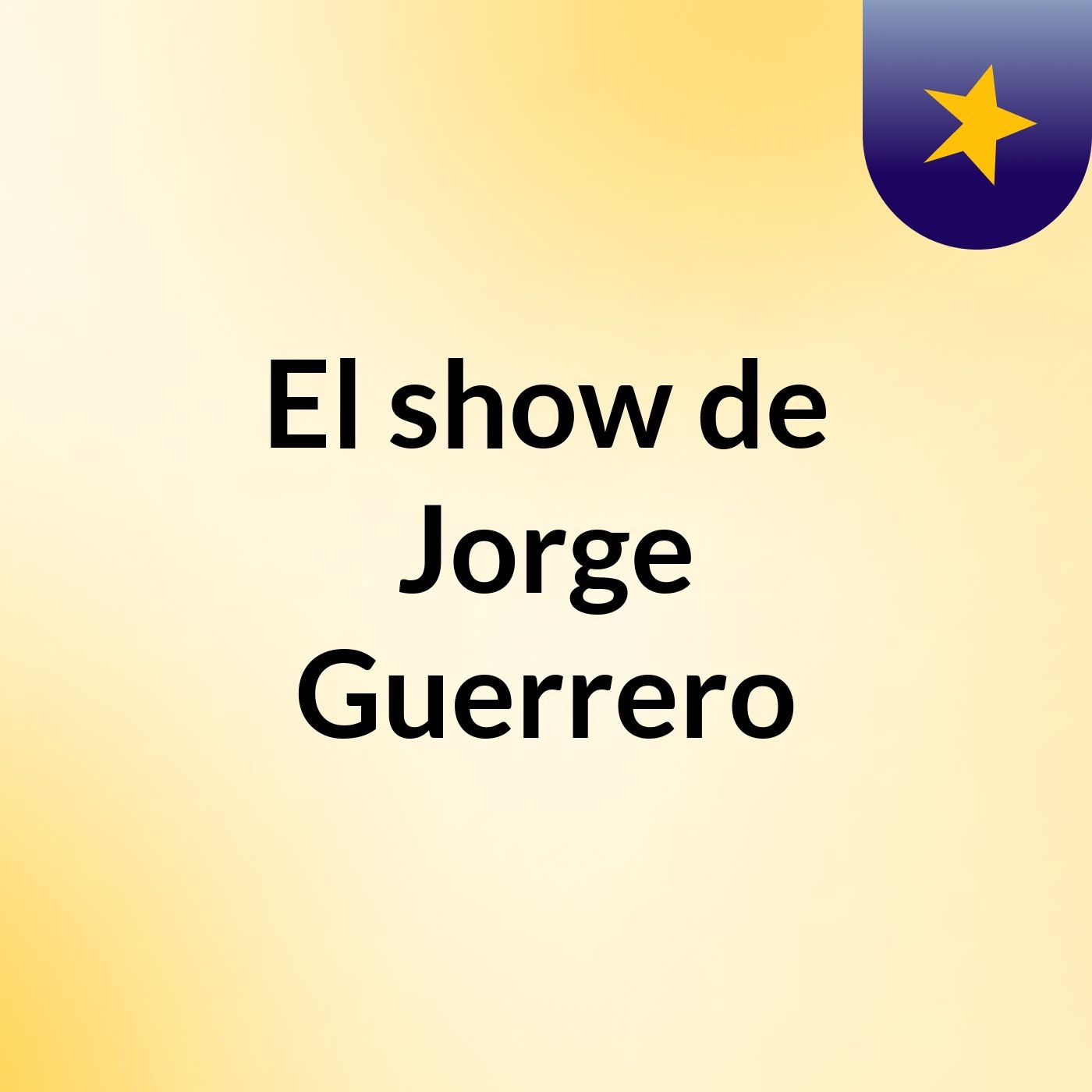 El show de Jorge Guerrero