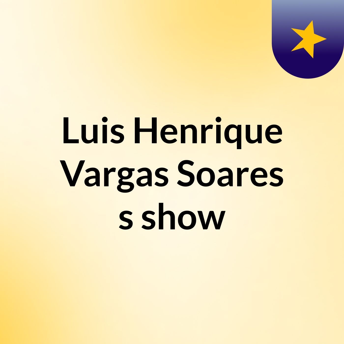 Luis Henrique Vargas Soares's show