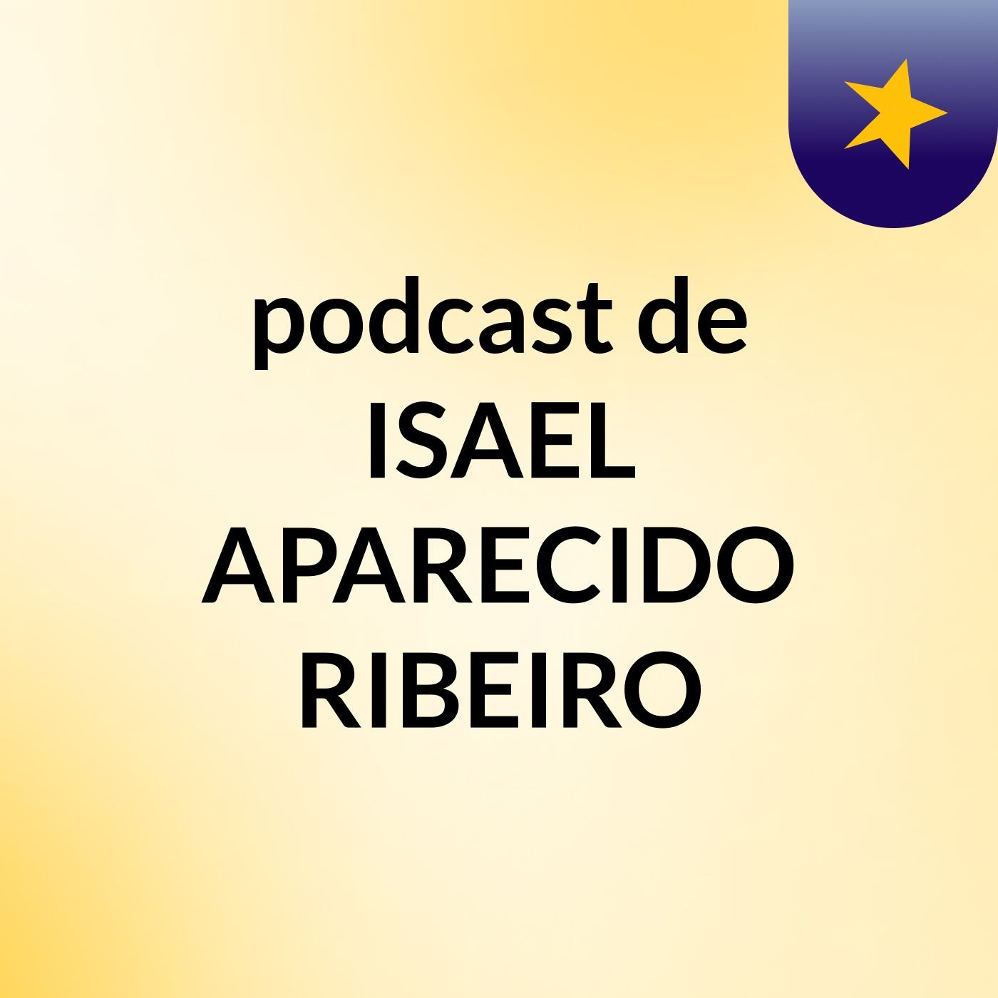 podcast de ISAEL APARECIDO RIBEIRO