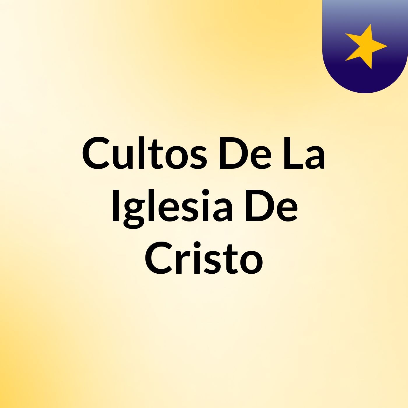 Cultos De La Iglesia De Cristo