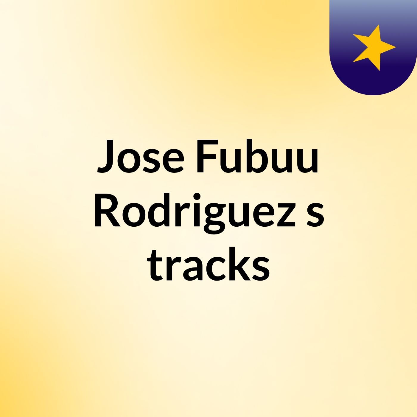 Jose Fubuu Rodriguez's tracks