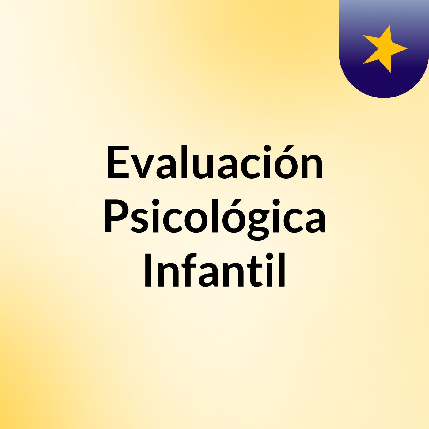 Evaluación Psicológica Infantil