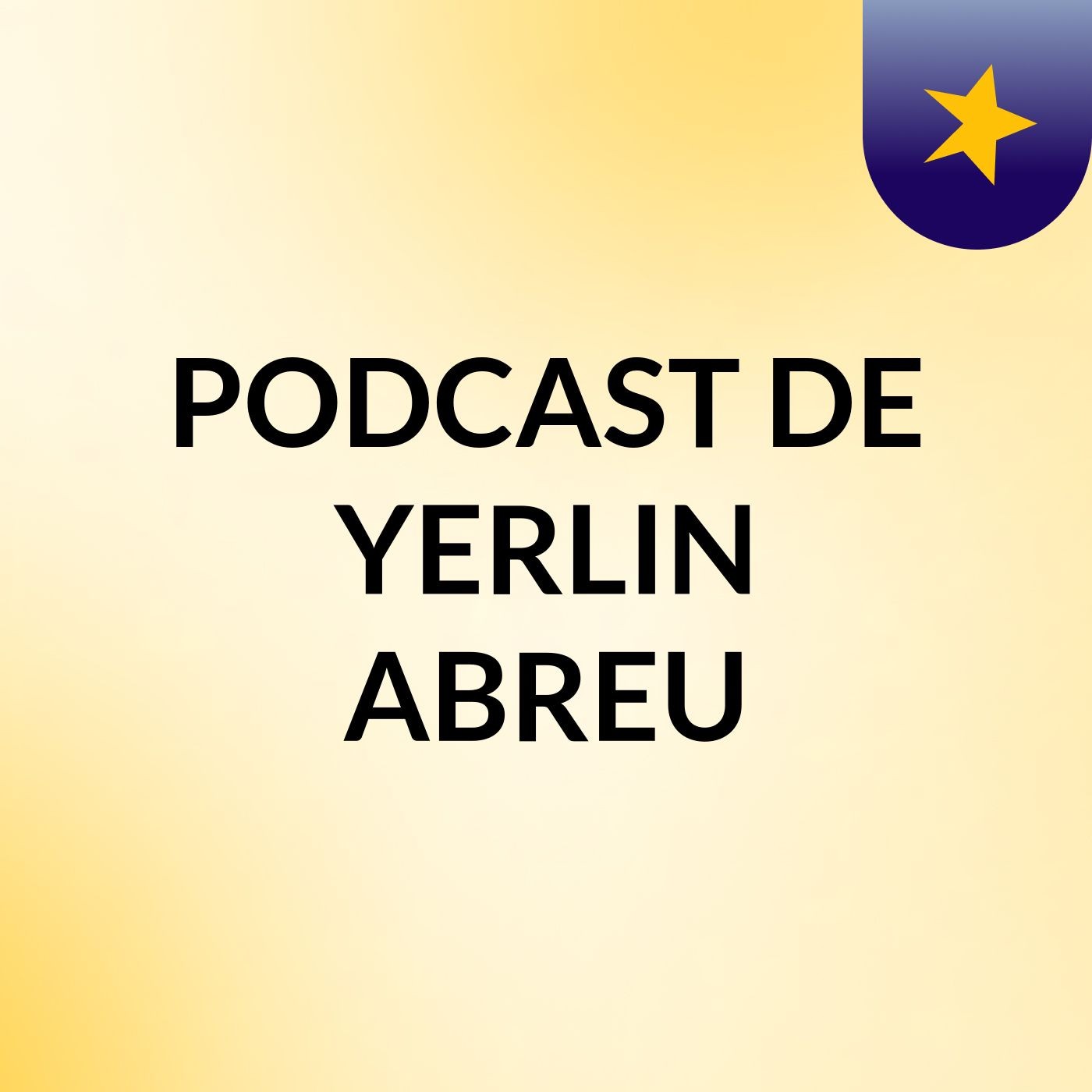 PODCAST DE YERLIN ABREU