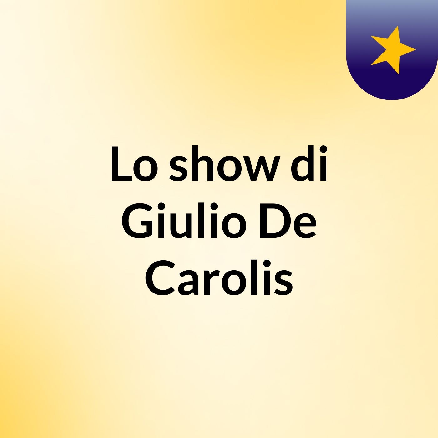 Lo show di Giulio De Carolis cover art