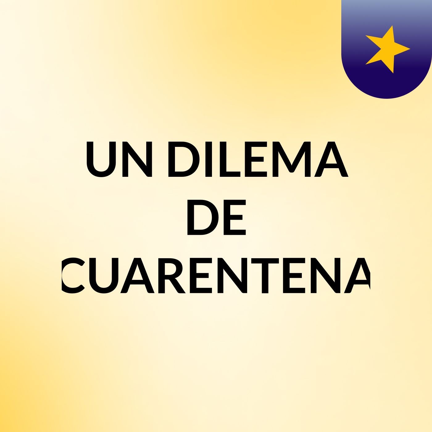 UN DILEMA DE CUARENTENA