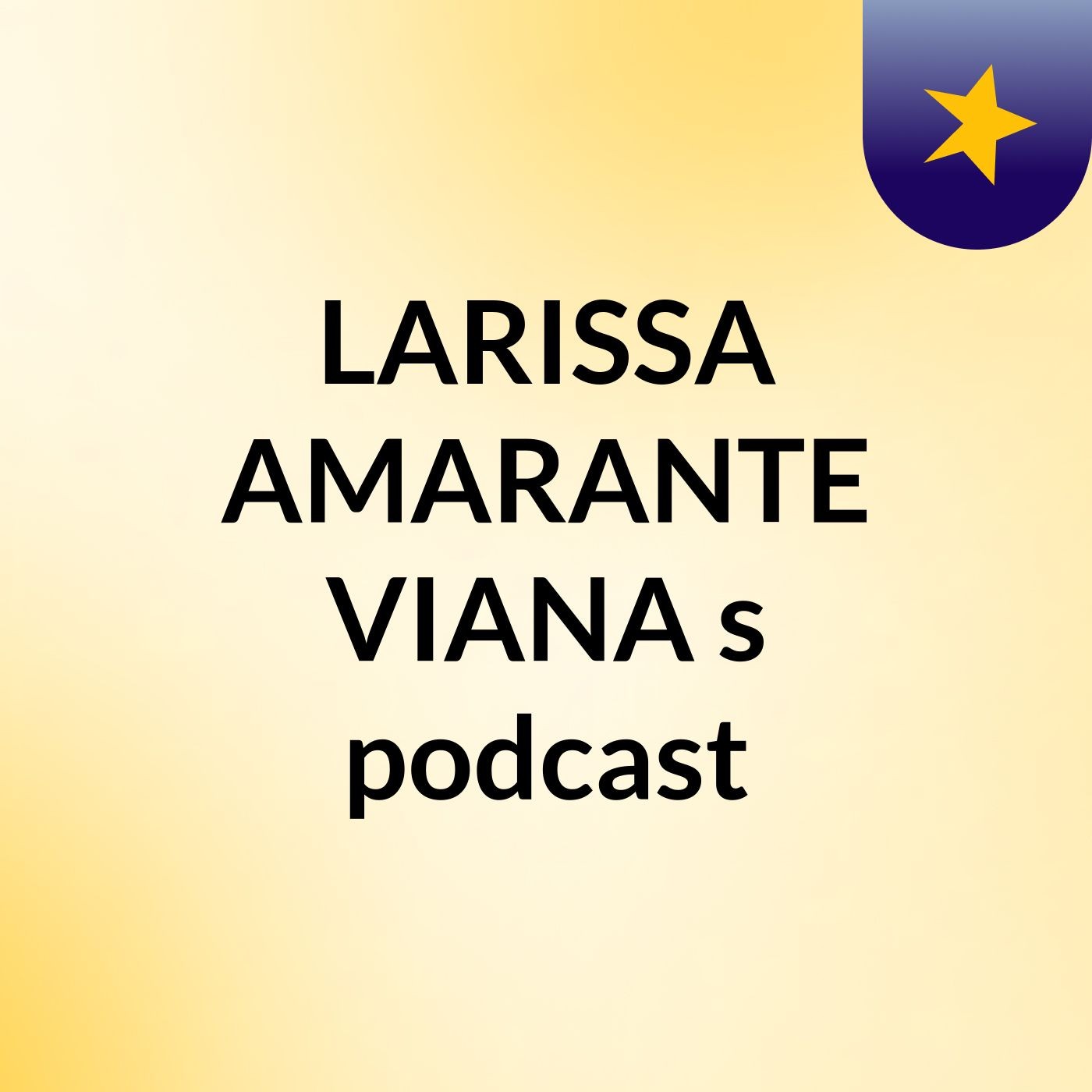 LARISSA AMARANTE VIANA's podcast
