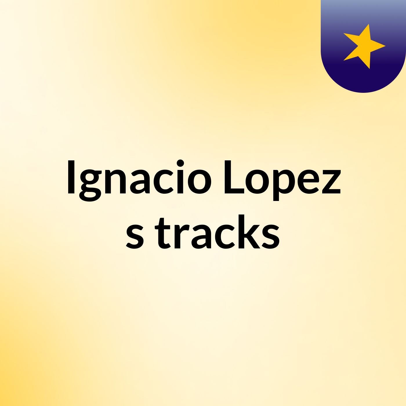 Ignacio Lopez\'s tracks