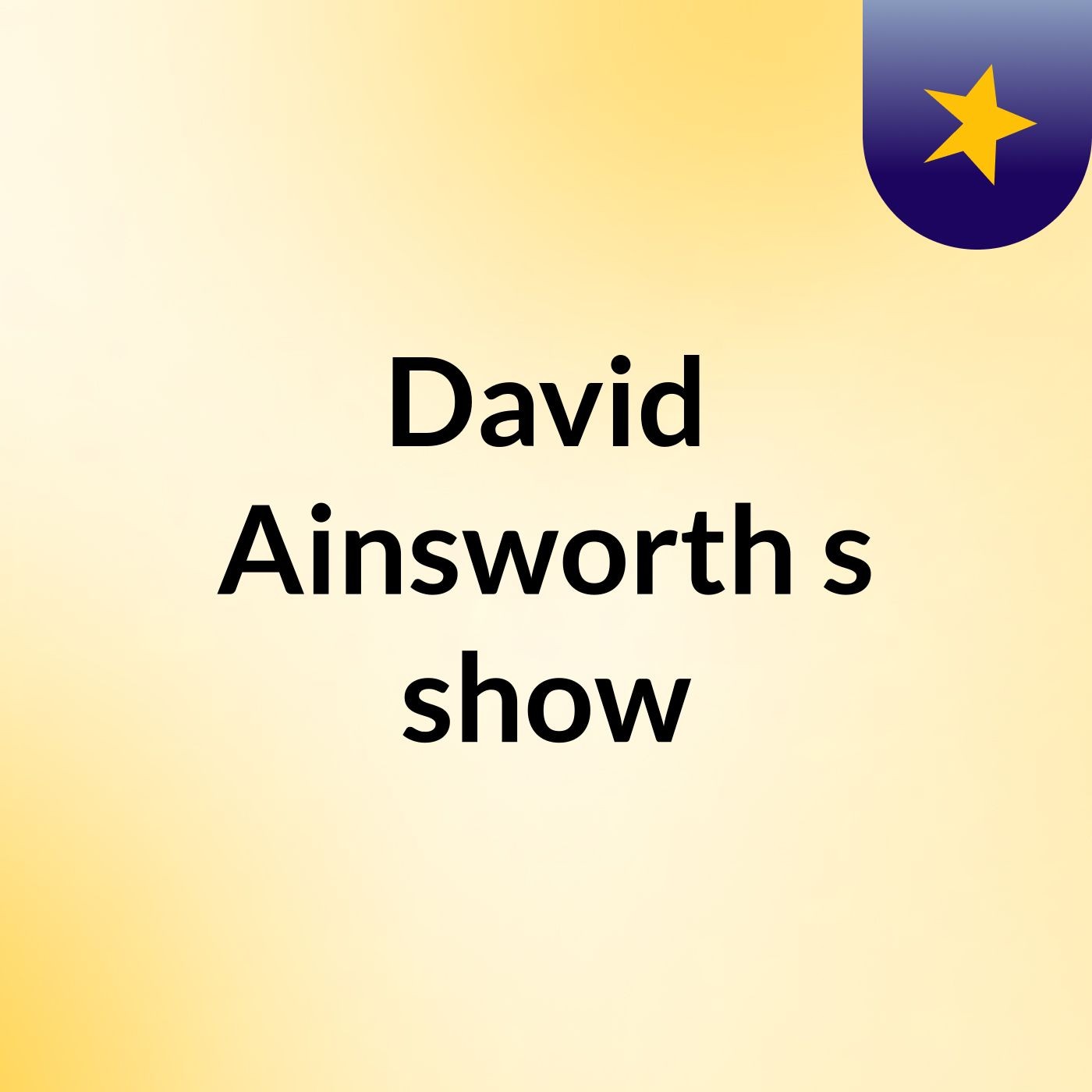 Episode 2 - David Ainsworth's show