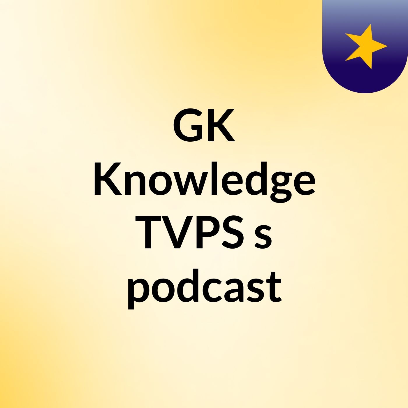 GK Knowledge TVPS's podcast