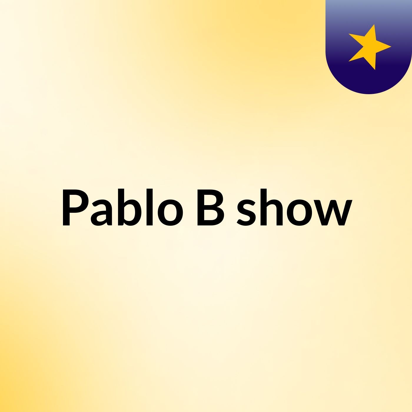 Pablo B show