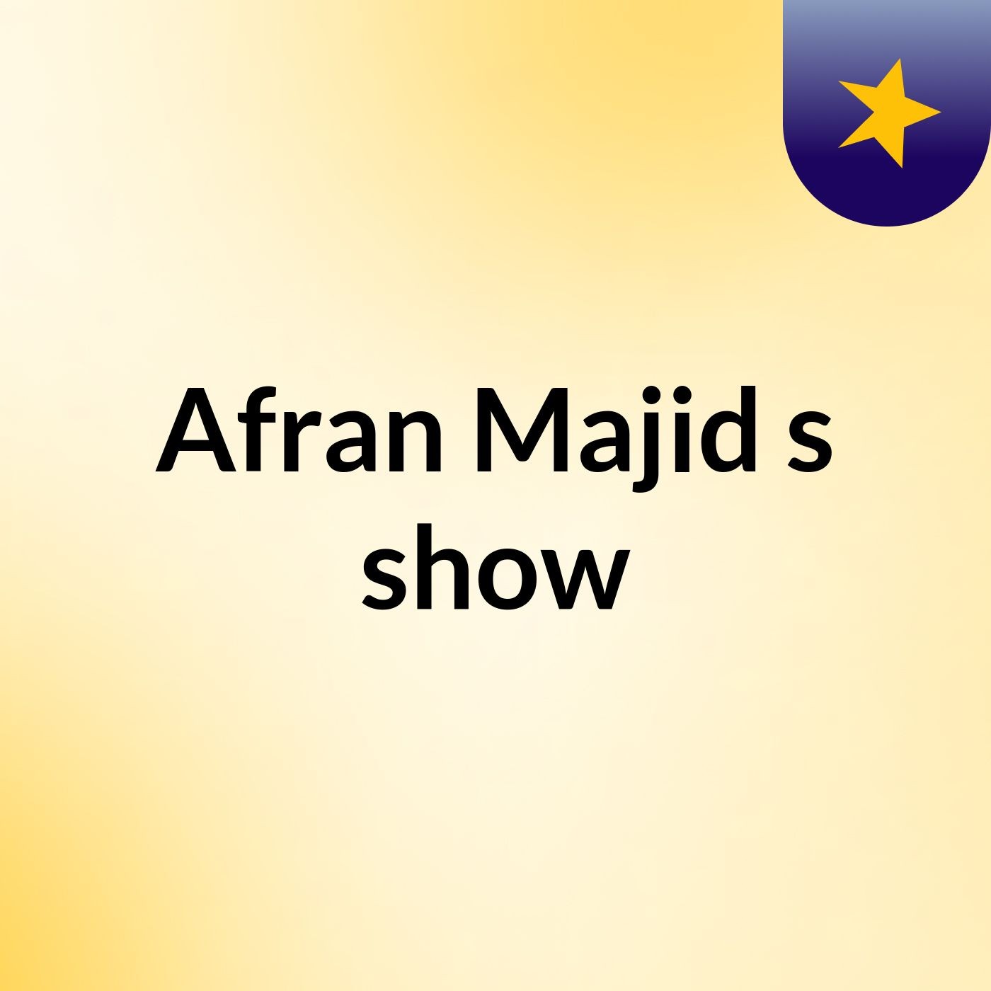 Episode 3 - Afran Majid's show