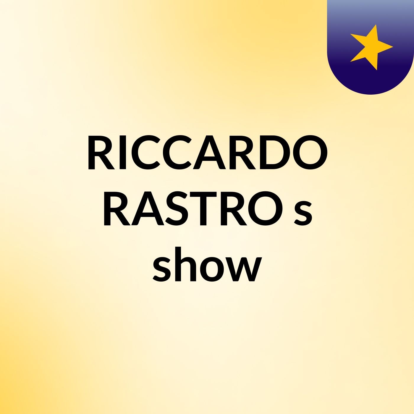 RICCARDO RASTRO\'s show