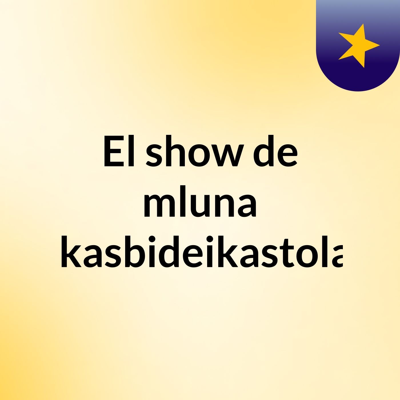 El show de mluna ikasbideikastola