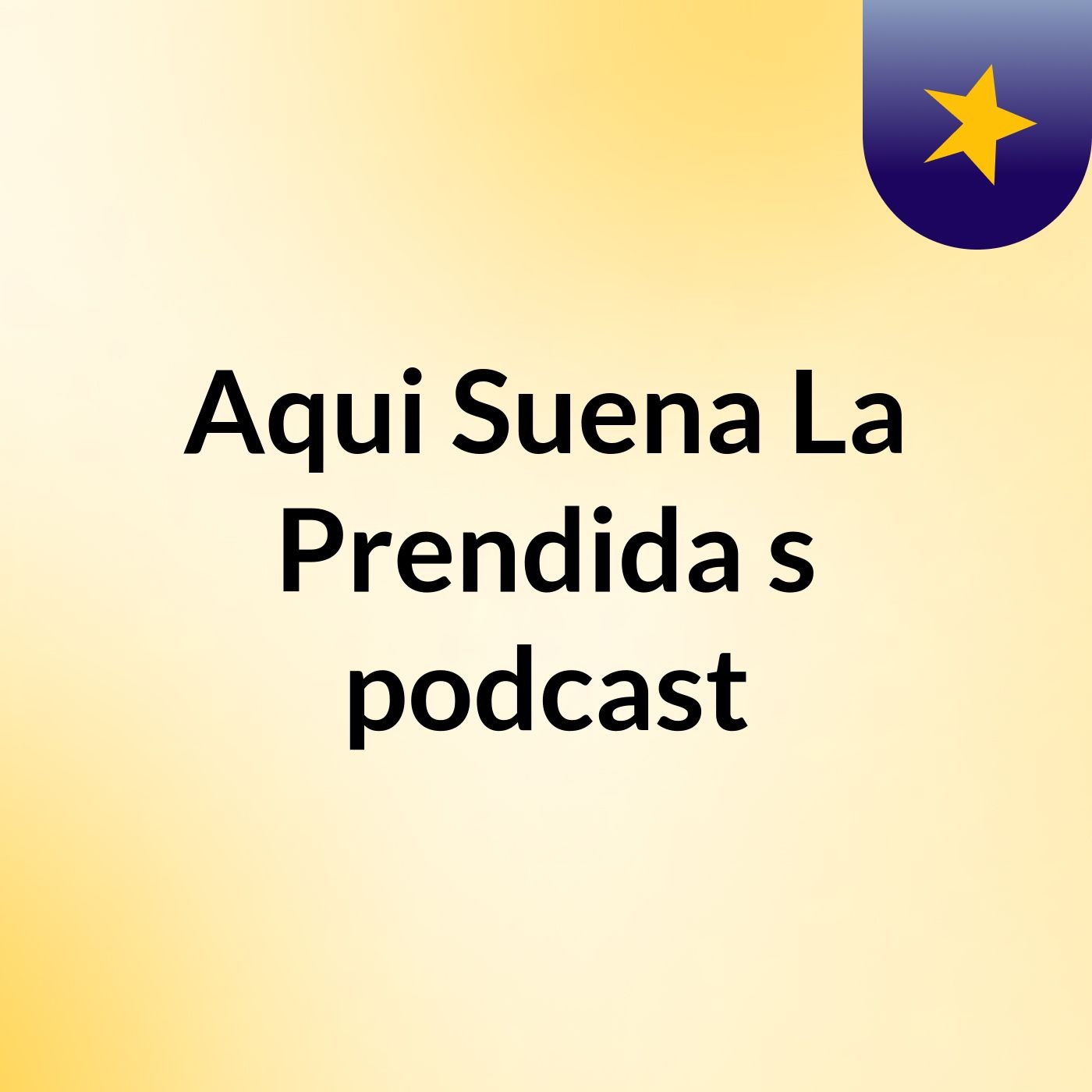 Aqui Suena La Prendida's podcast