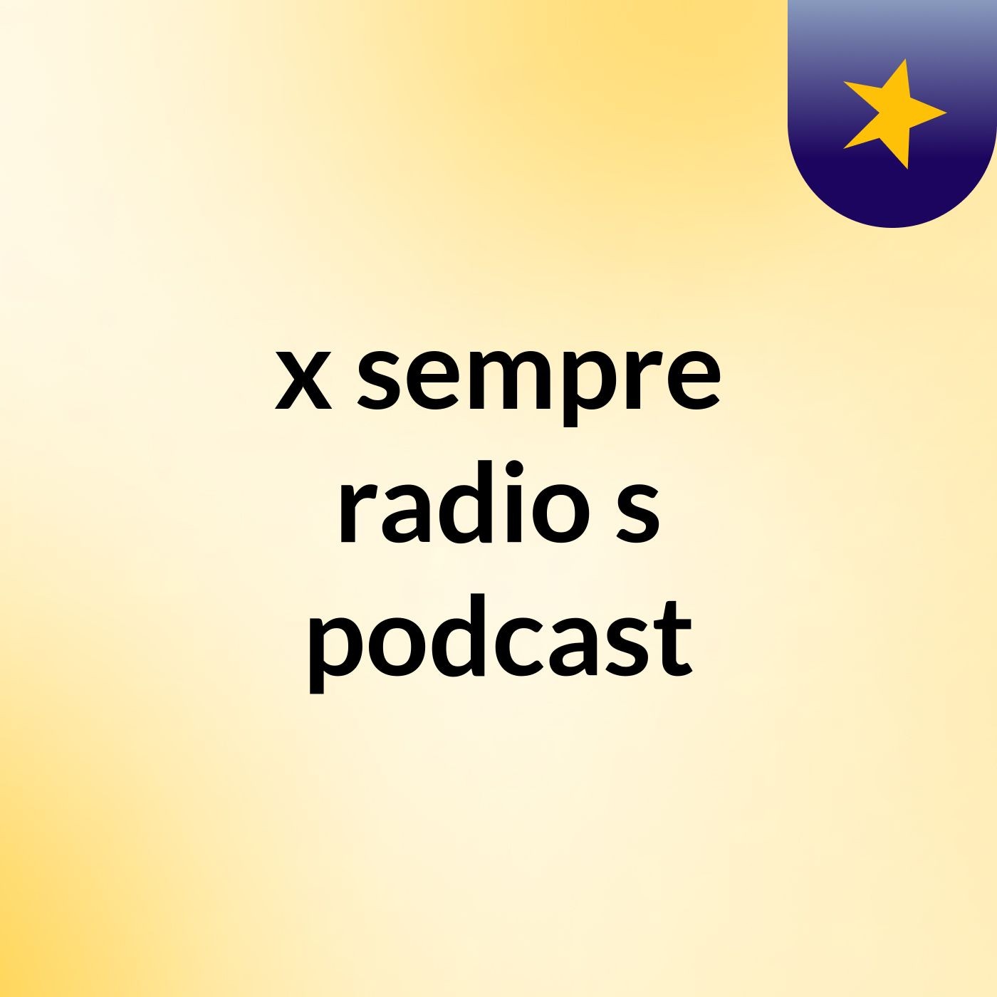 x sempre radio's podcast