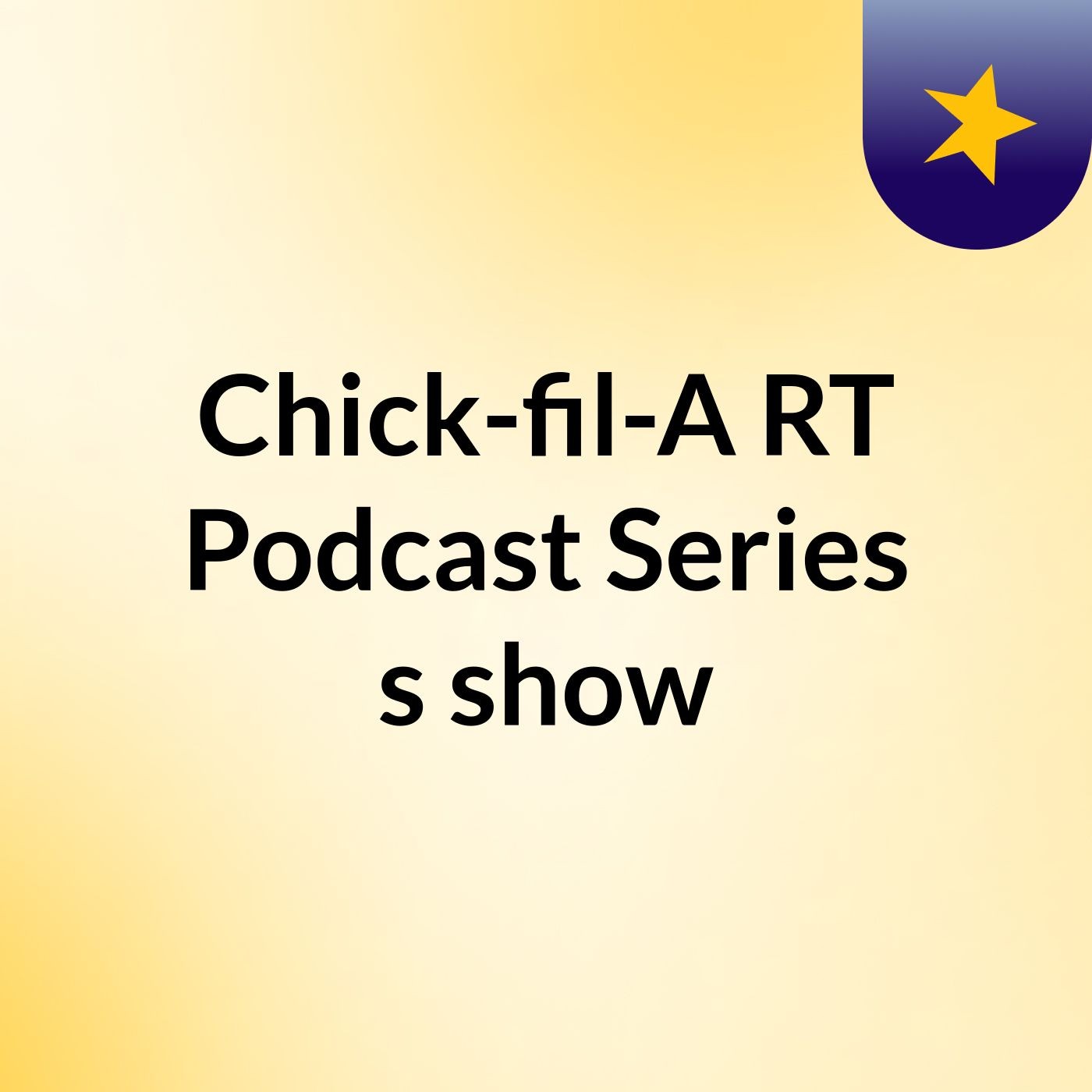Chick-fil-A RT Podcast Series's show