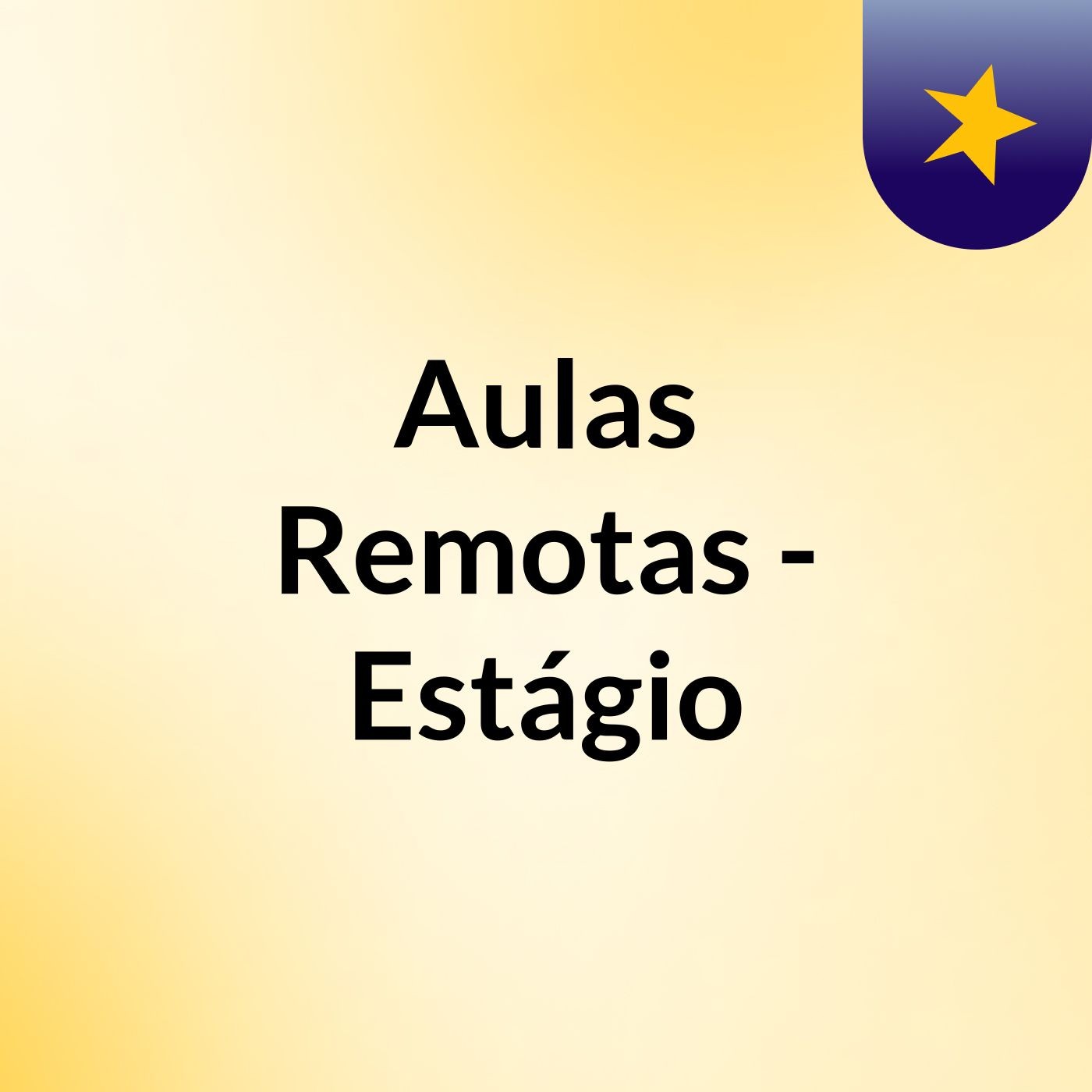 Aulas Remotas - Estágio