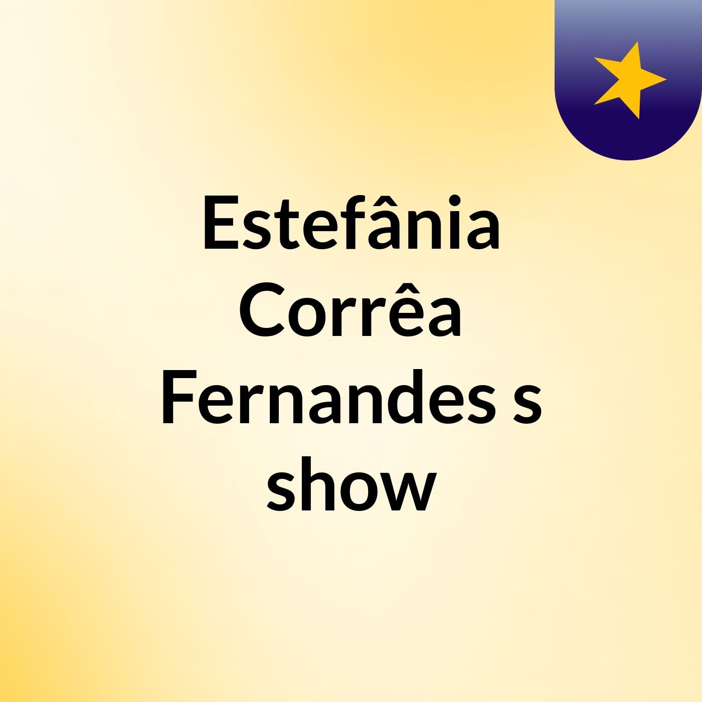 Estefânia Corrêa Fernandes's show