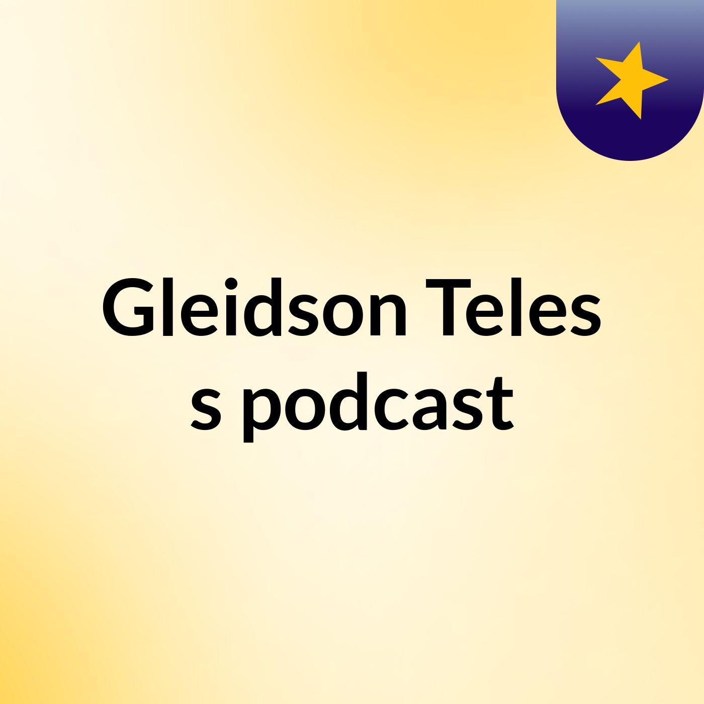 Gleidson Teles's podcast podcast artwork