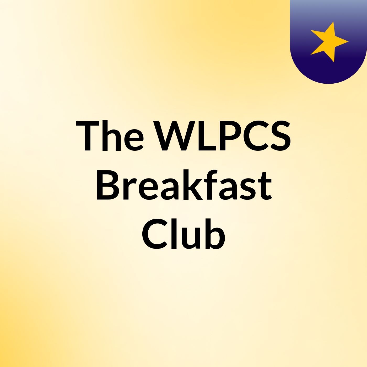 The WLPCS Breakfast Club