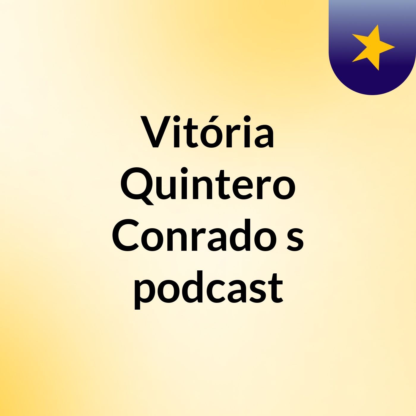 Vitória Quintero Conrado's podcast