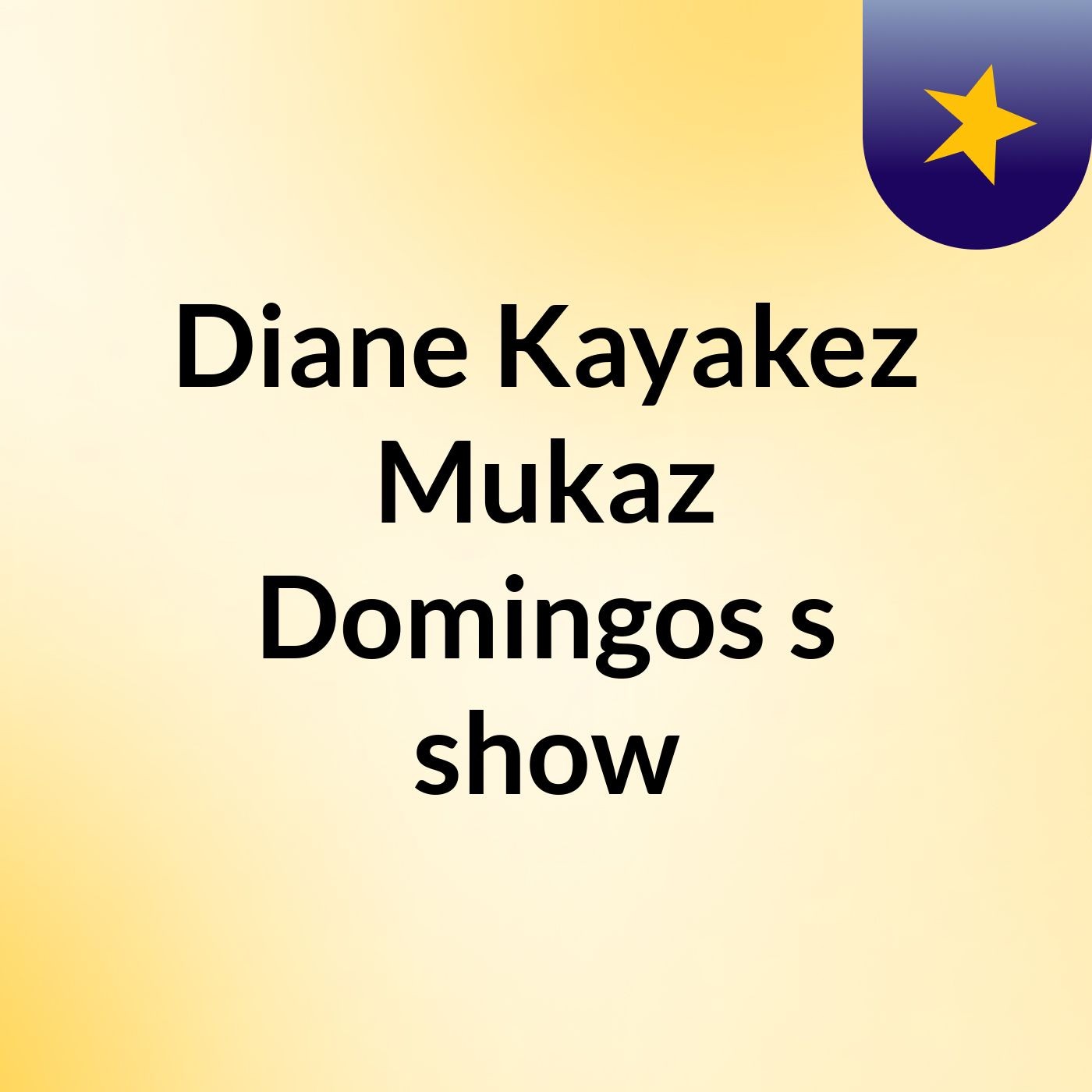 Diane Kayakez Mukaz Domingos's show