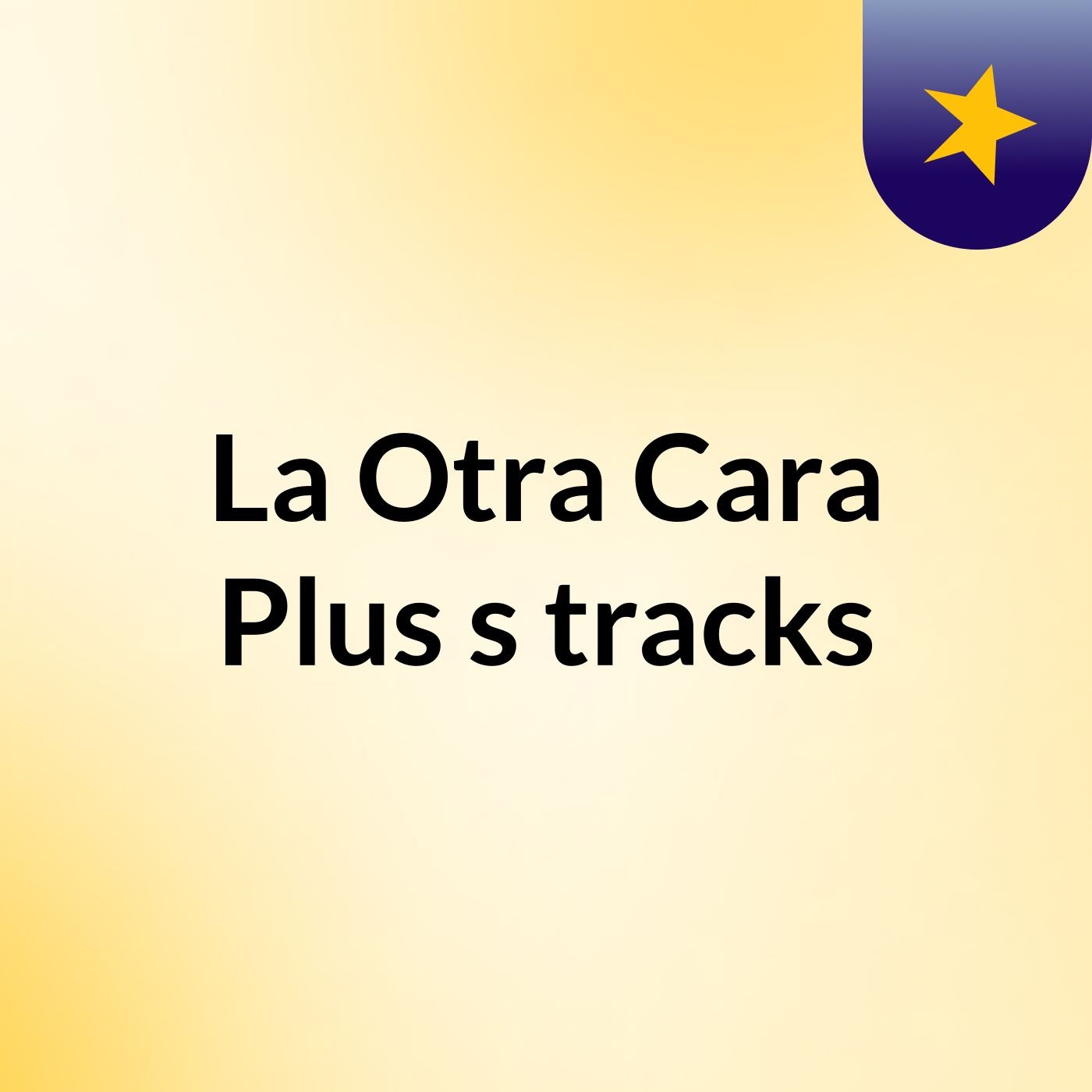 La Otra Cara Plus's tracks