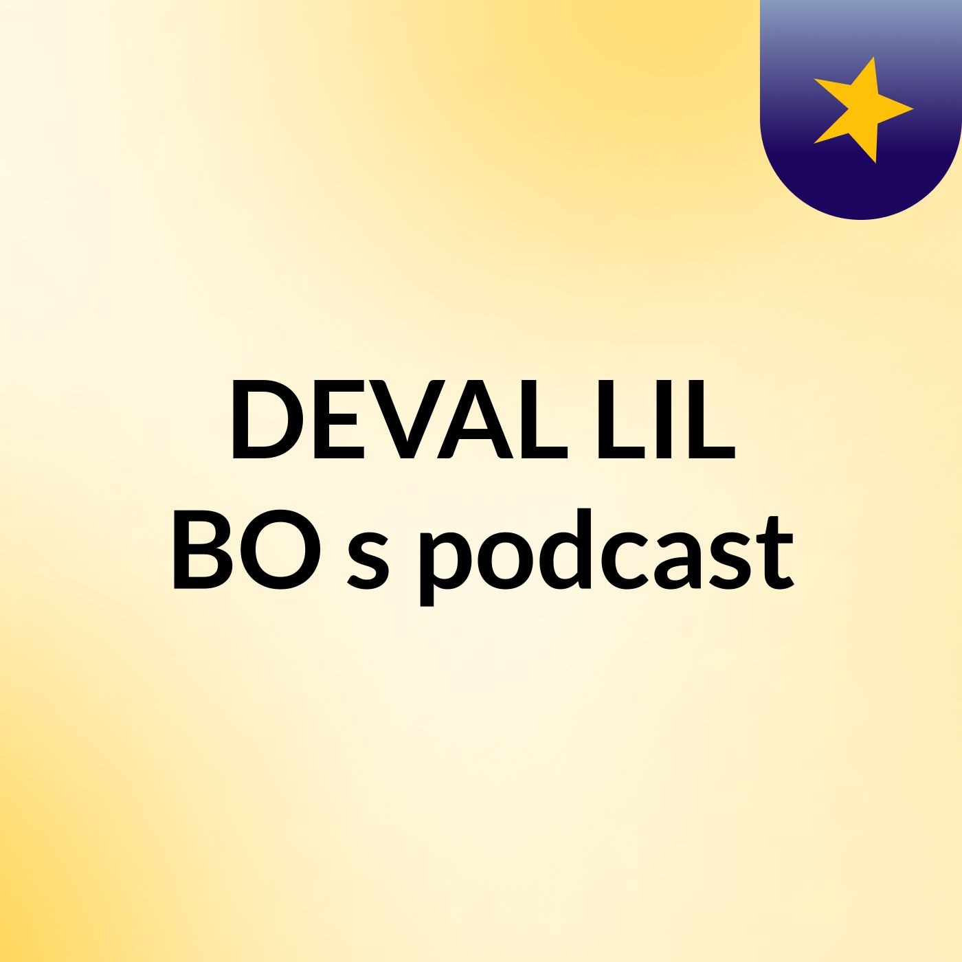 DEVAL LIL BO's podcast