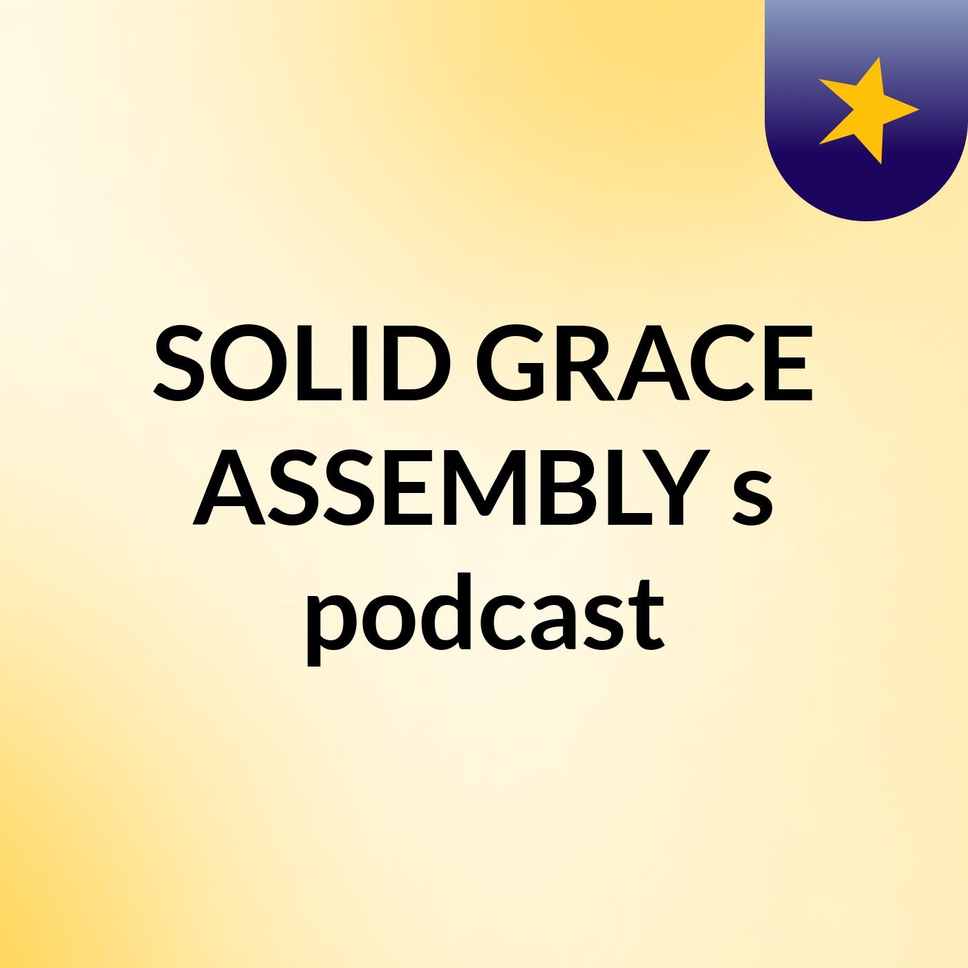 SOLID GRACE ASSEMBLY's podcast