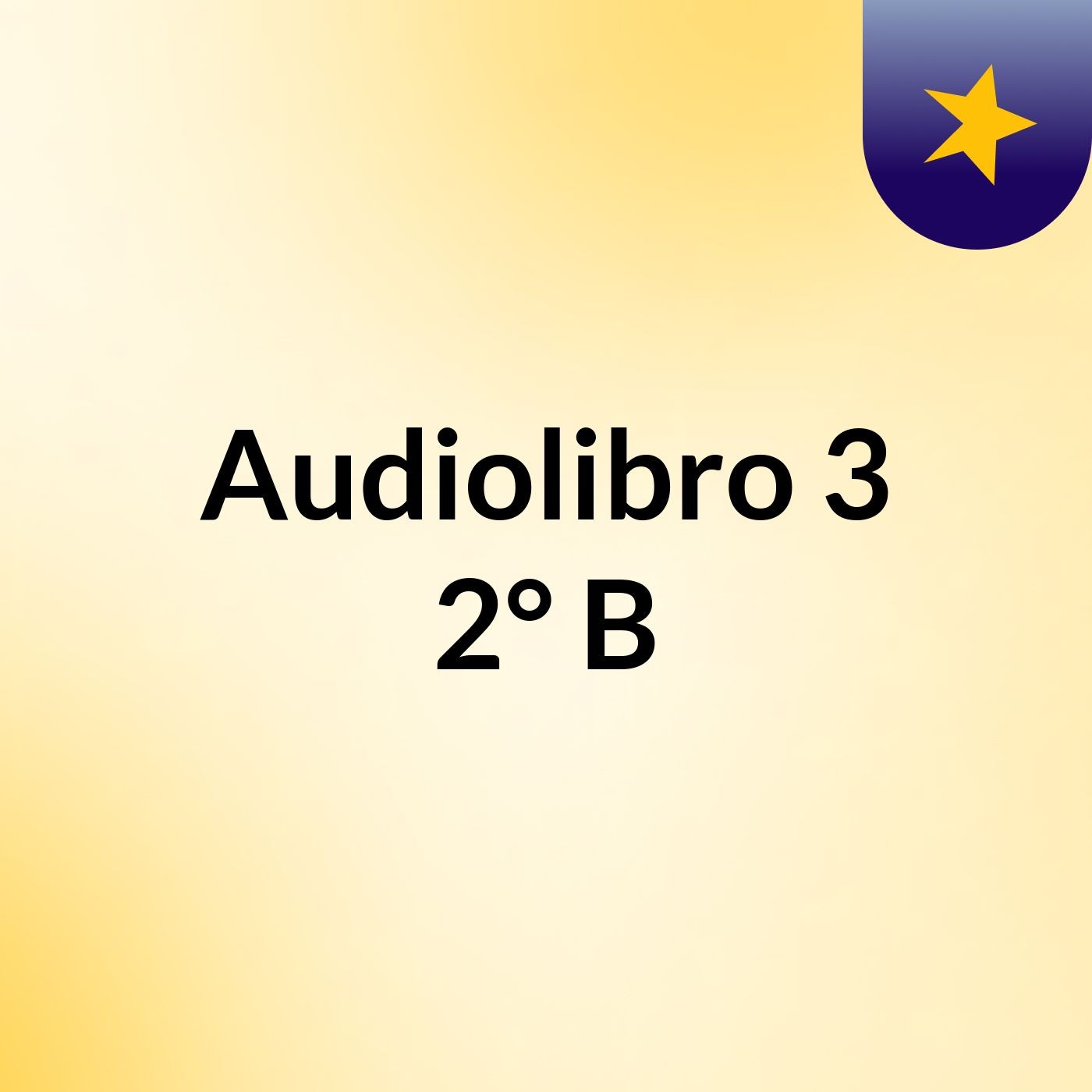 Audiolibro 3:  2° B