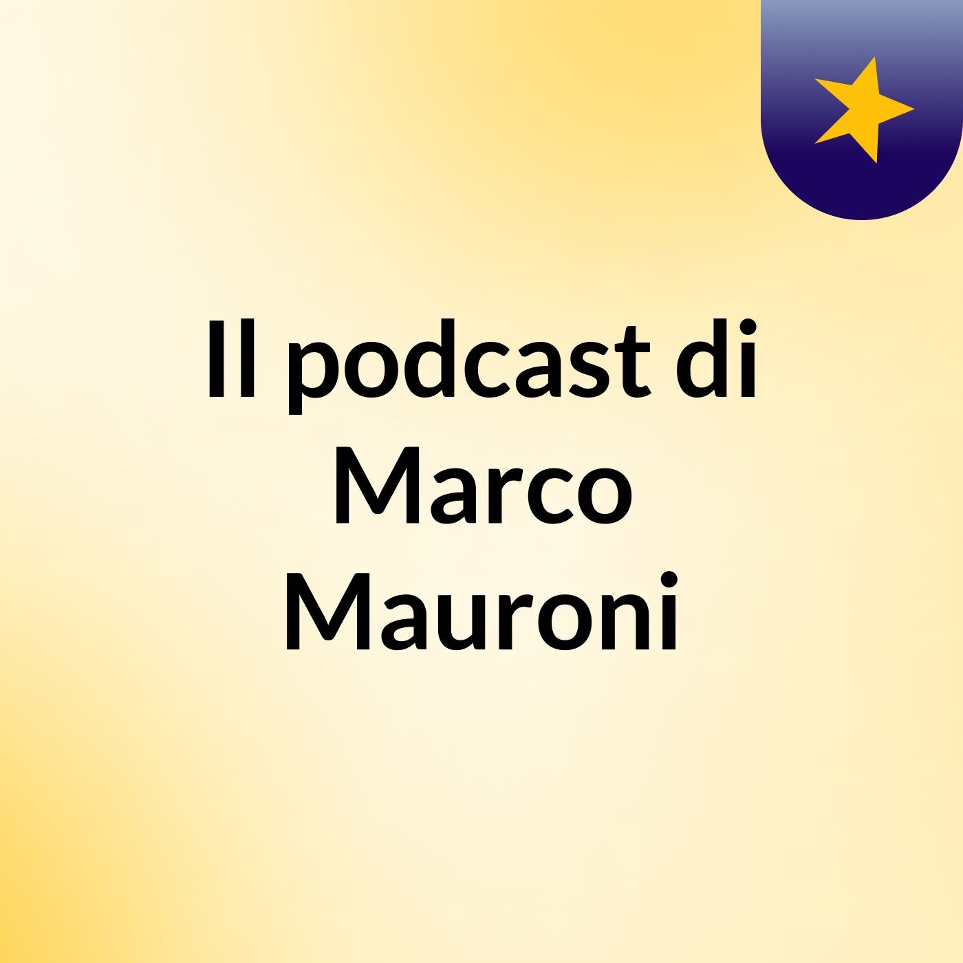 Il podcast di Marco Mauroni podcast artwork