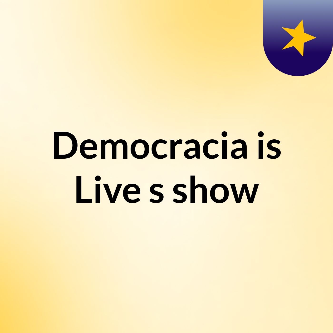 Democracia is Live's show