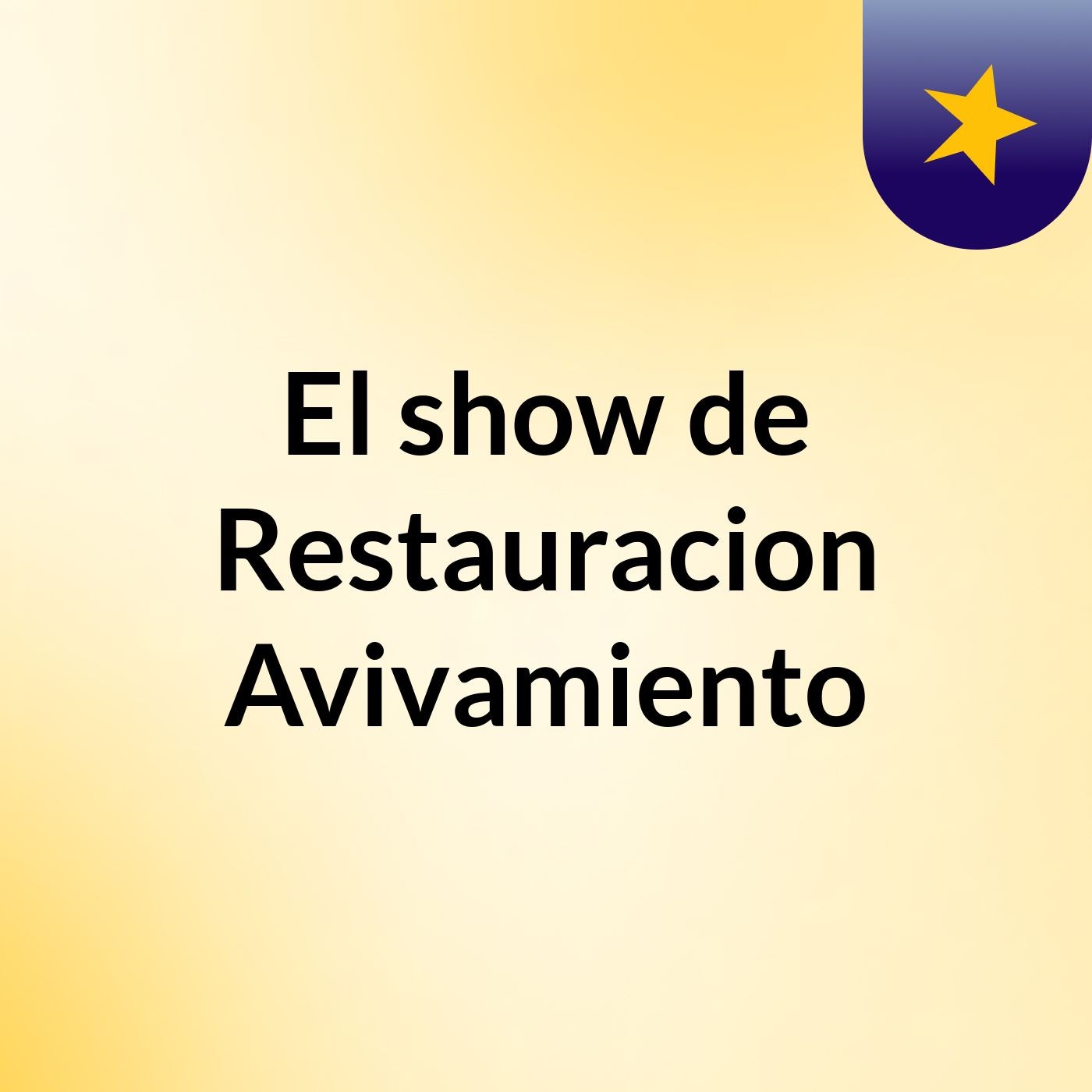 El show de Restauracion Avivamiento