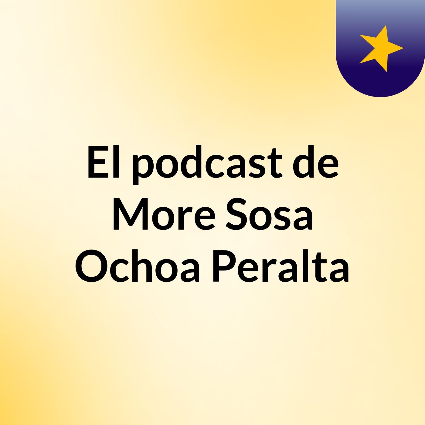 El podcast de More,Sosa,Ochoa,Peralta podcast artwork