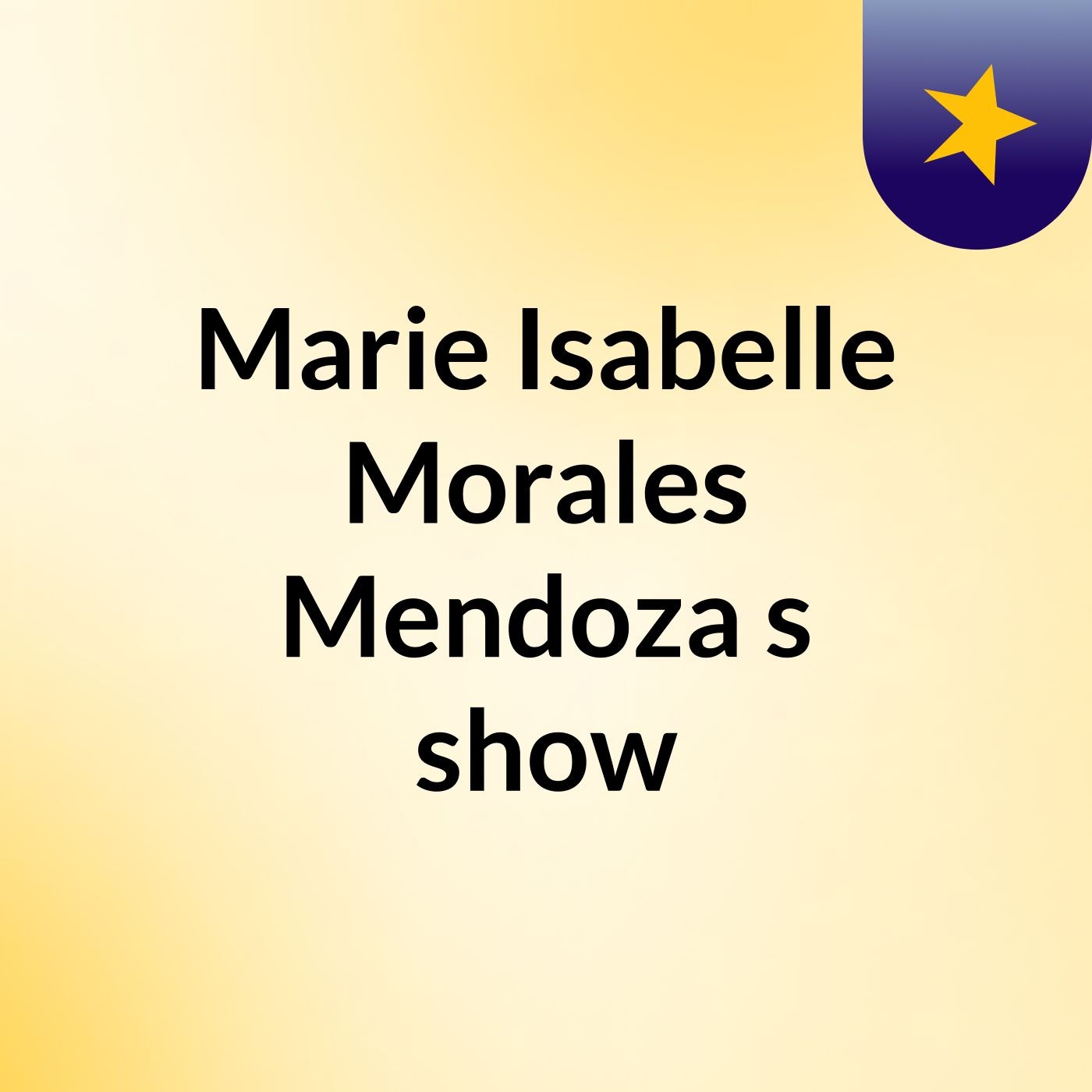Marie Isabelle Morales Mendoza's show