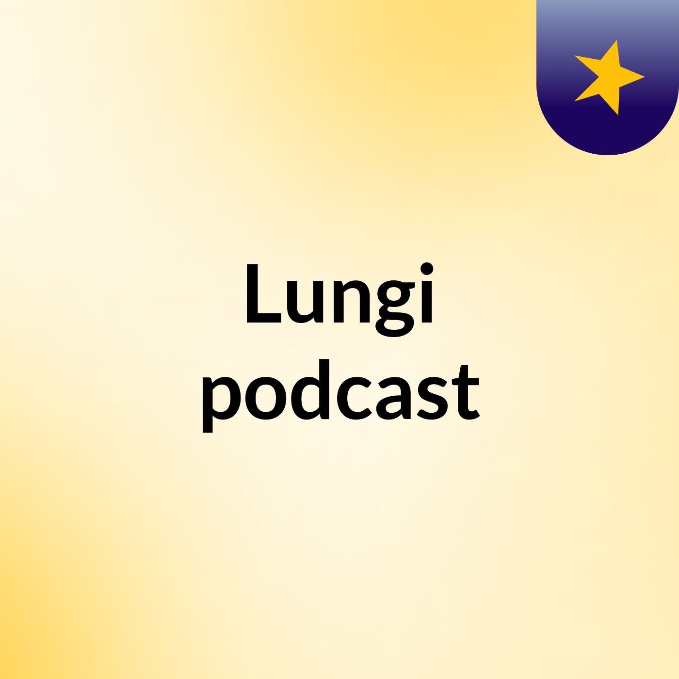 Lungi  podcast