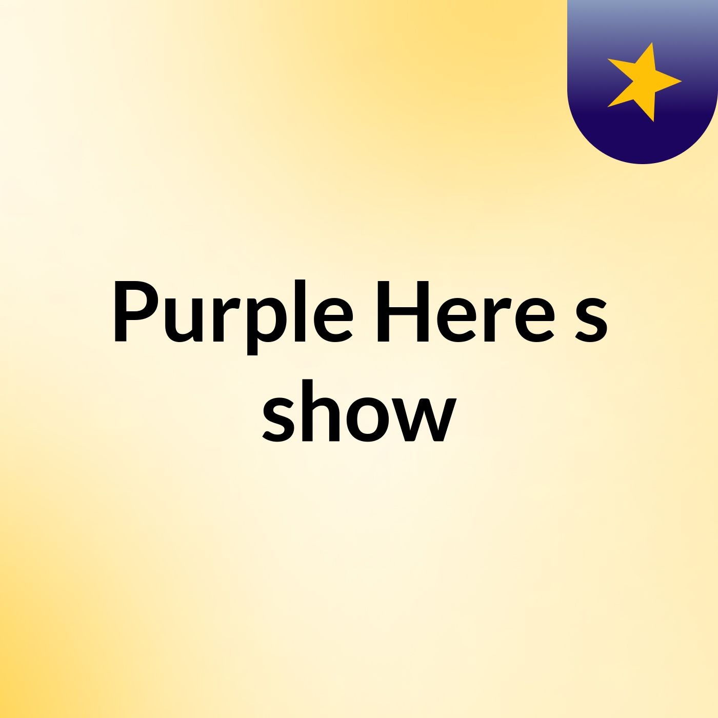 Purple Here's show
