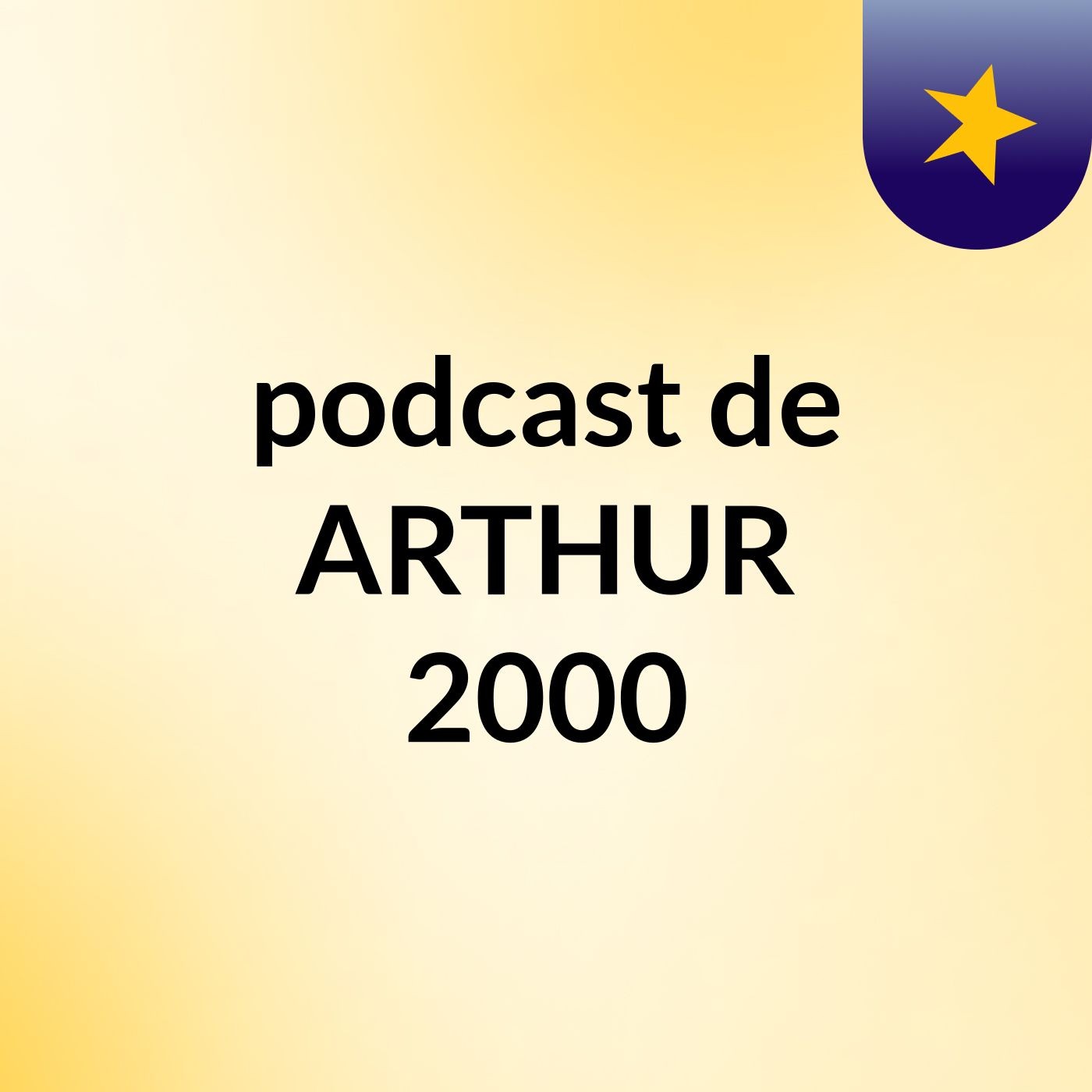 podcast de ARTHUR 2000