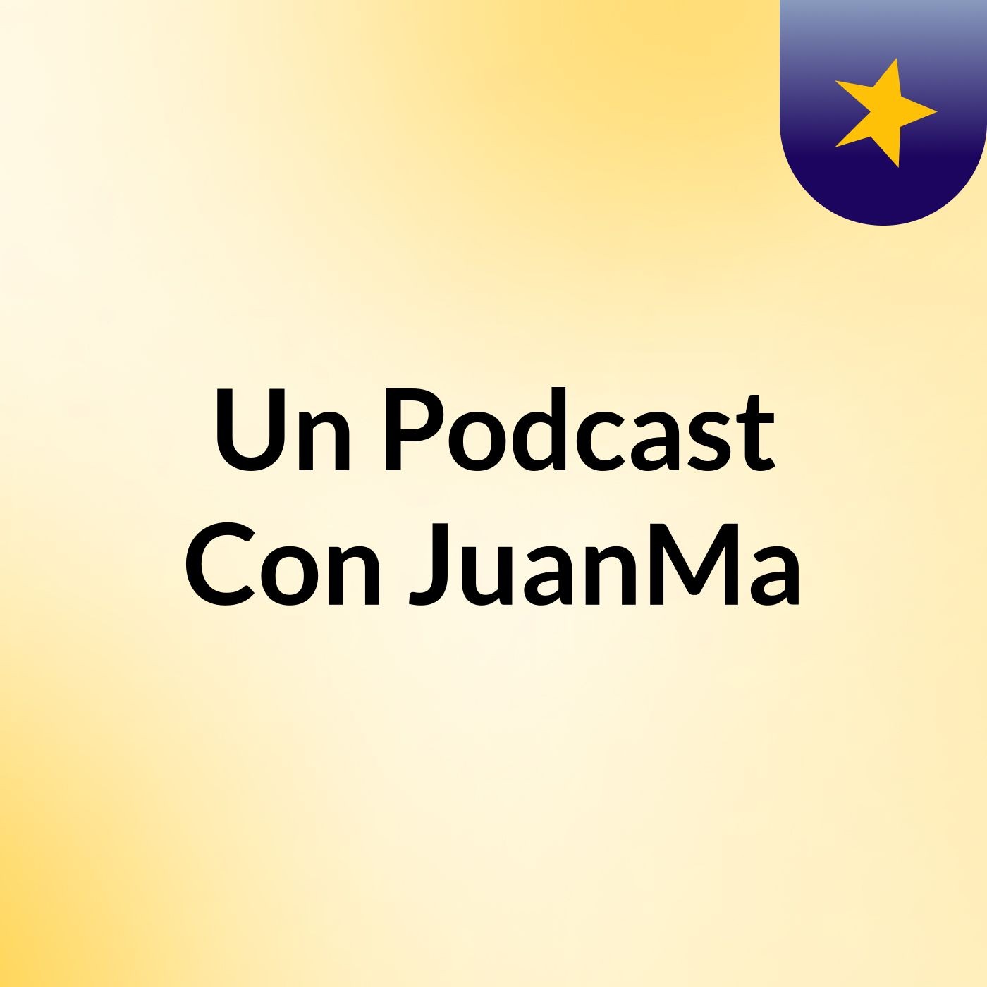 Un Podcast Con JuanMa podcast artwork