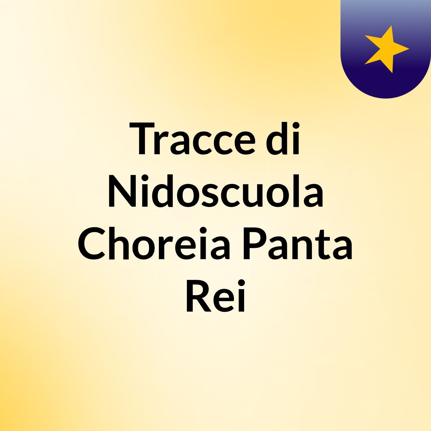 Tracce di Nidoscuola Choreia Panta Rei