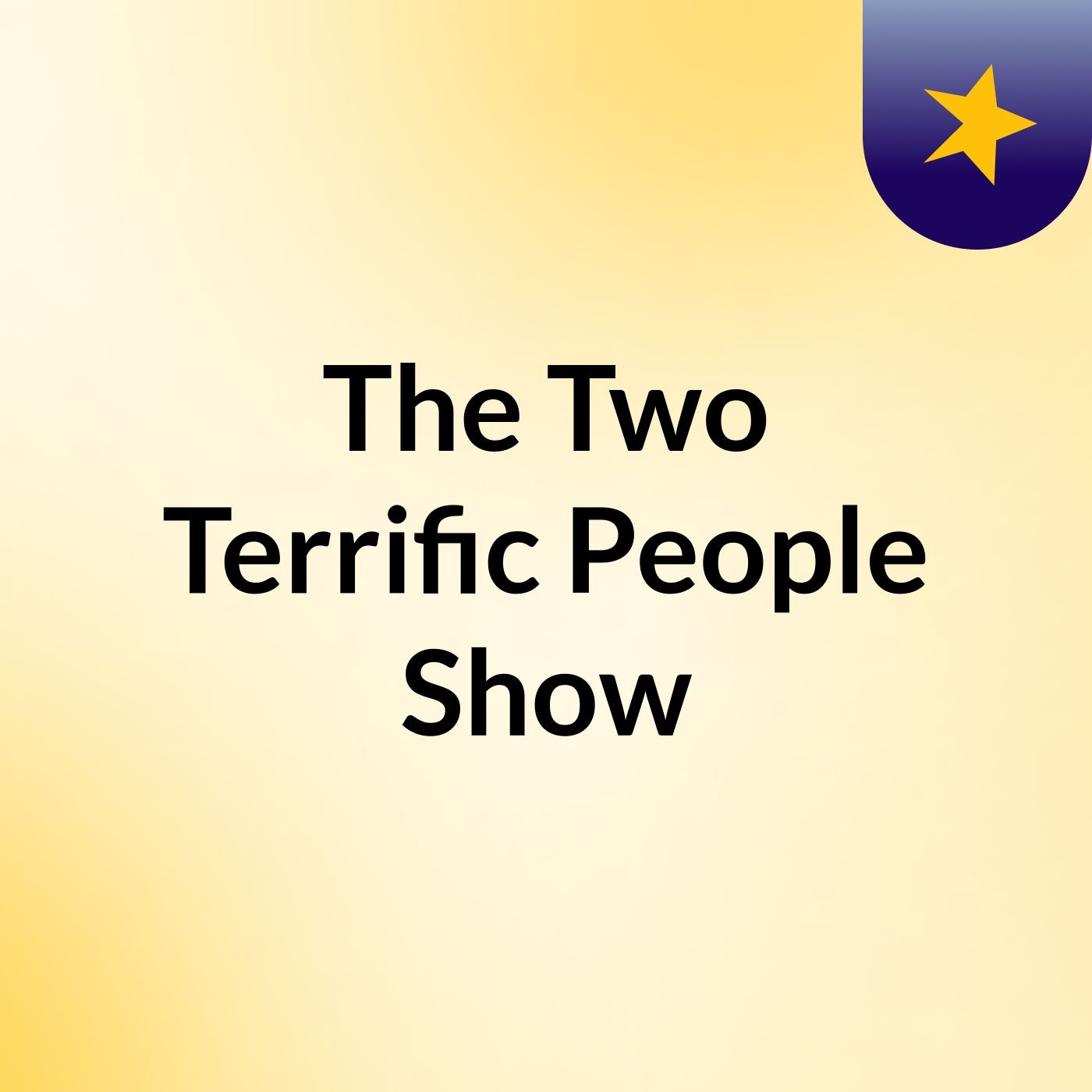 The Two Terrific People Show