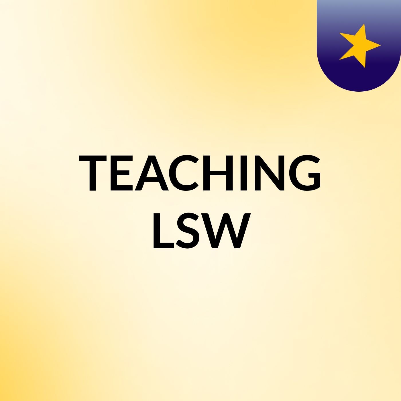TEACHING LSW