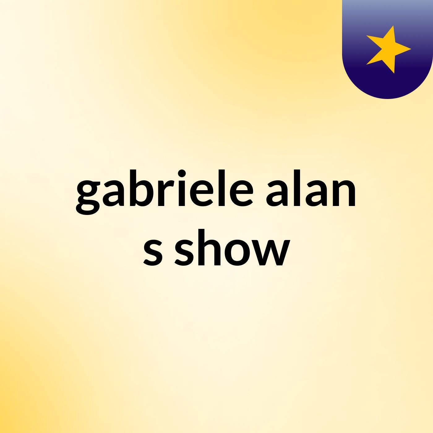 gabriele alan's show