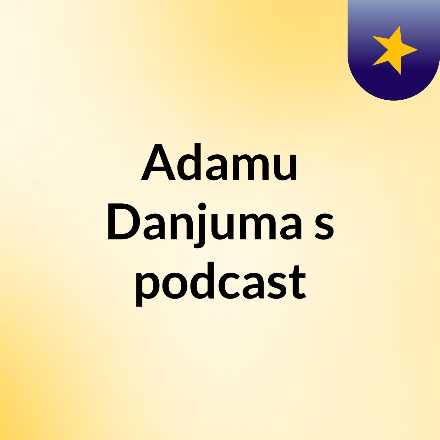 Adamu Danjuma's podcast