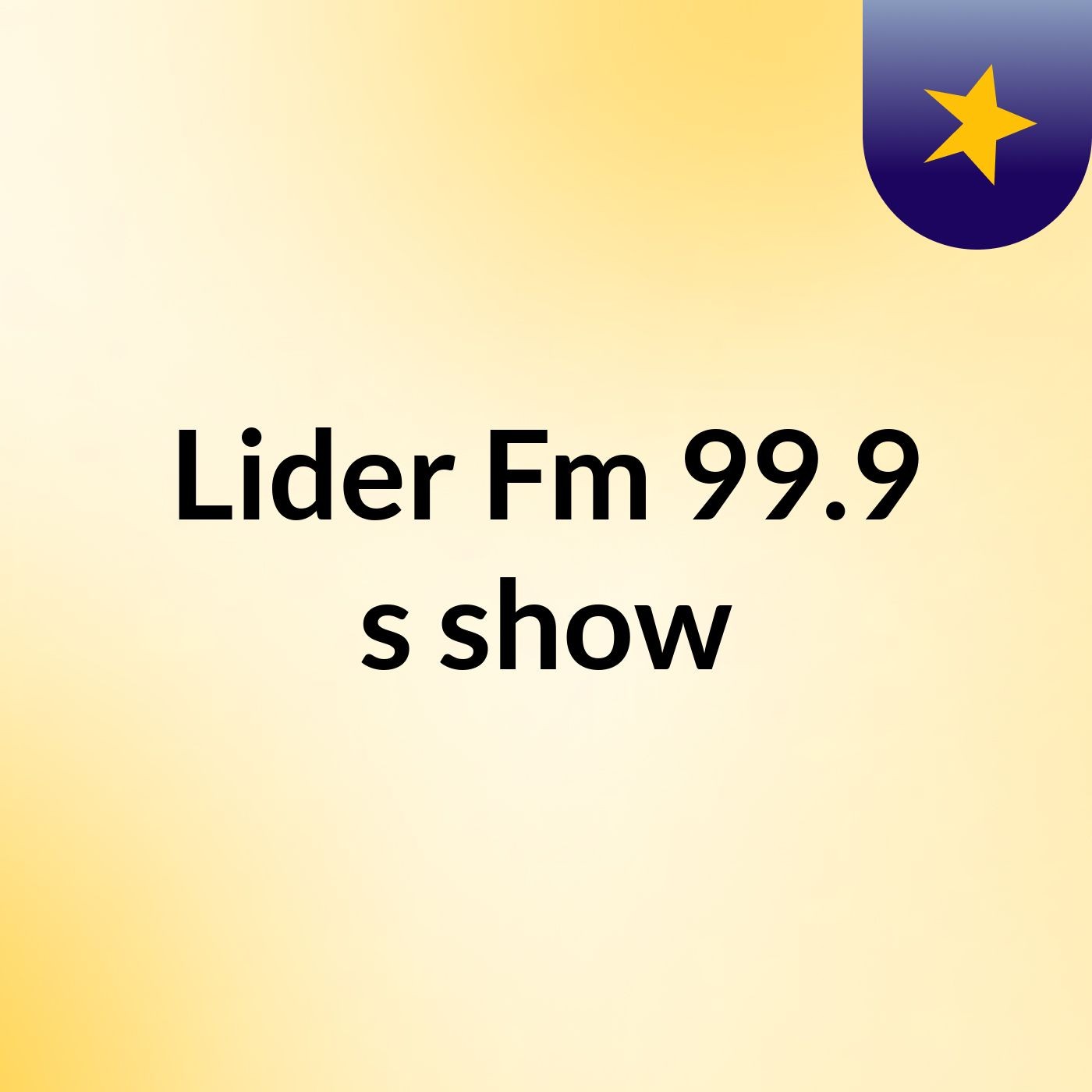 Lider Fm 99.9's show