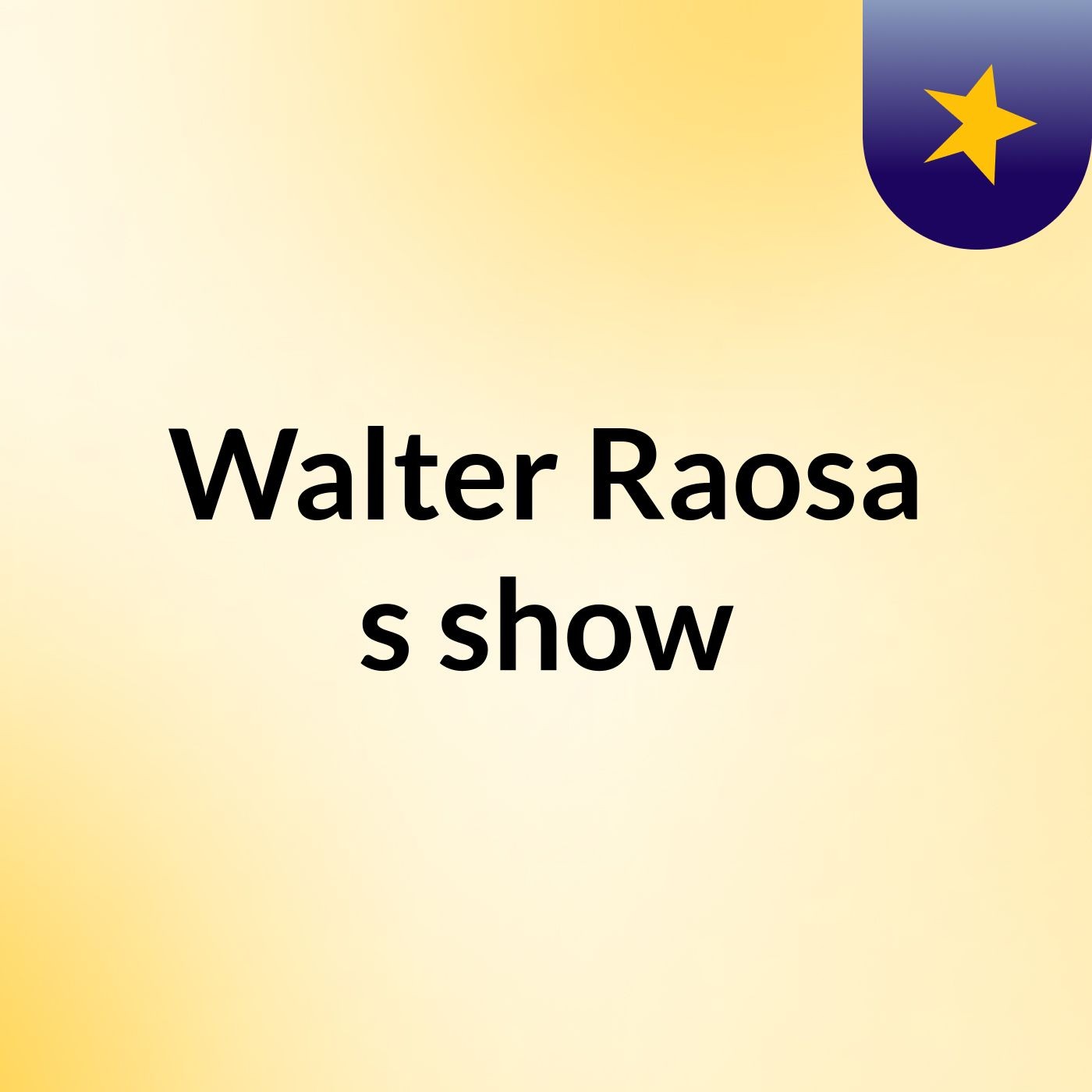 Walter Raosa's show