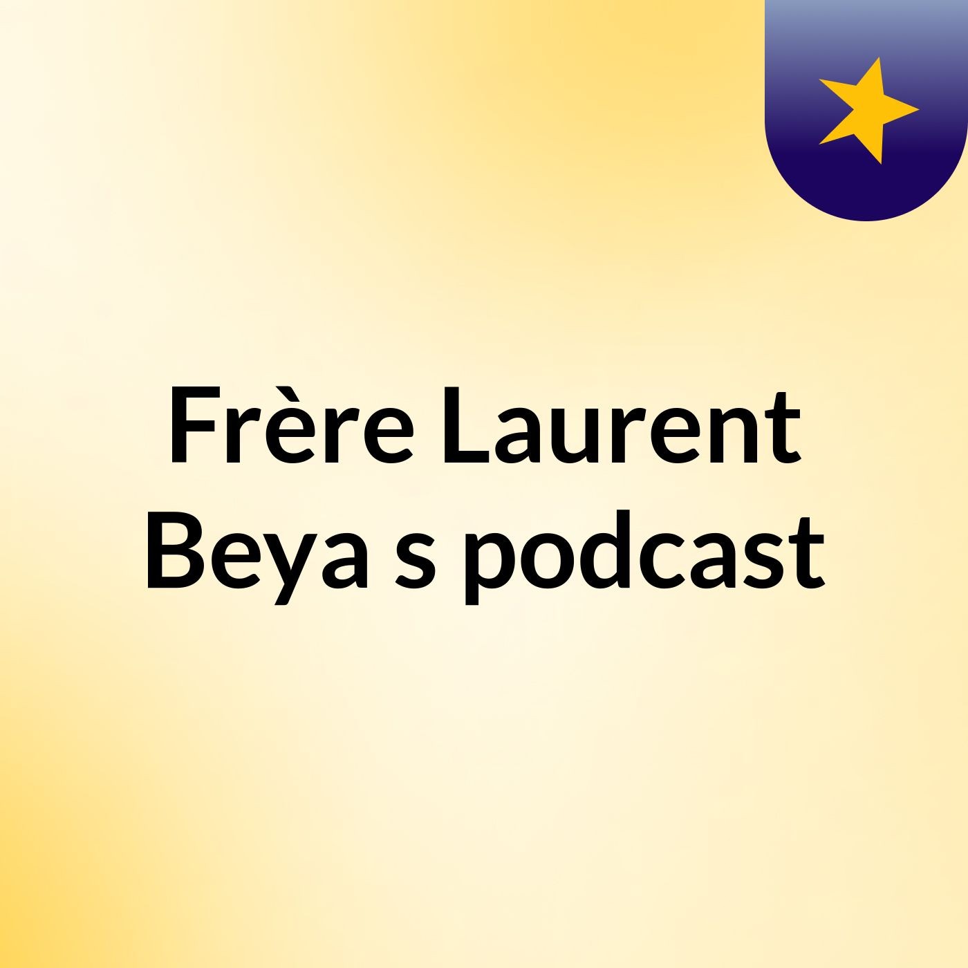 Frère Laurent Beya's podcast