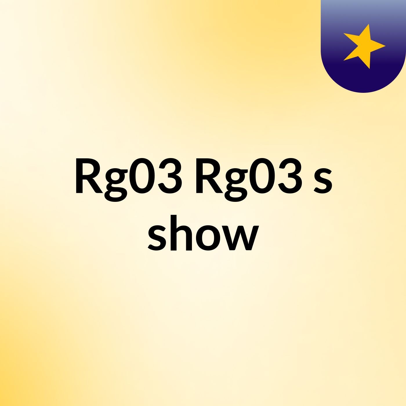 Rg03 Rg03's show